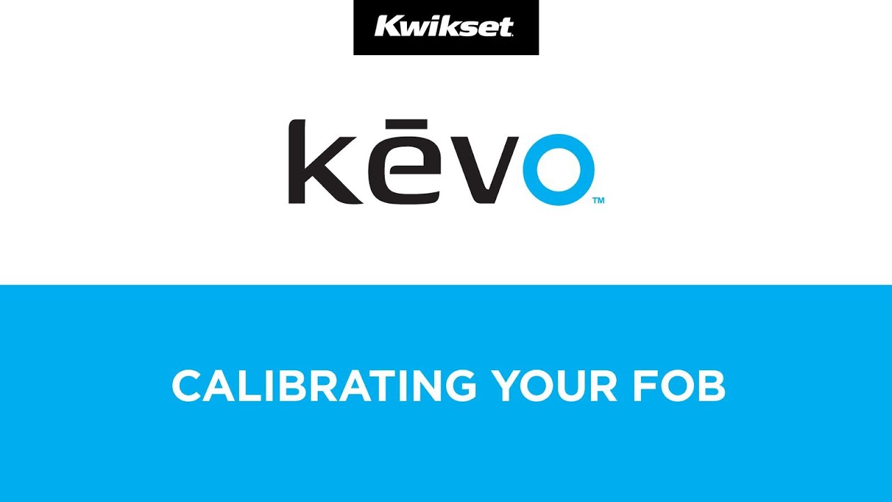 Calibrating Your Fob - Kwikset Kevo Electronic Bluetooth Enabled Smart Lock